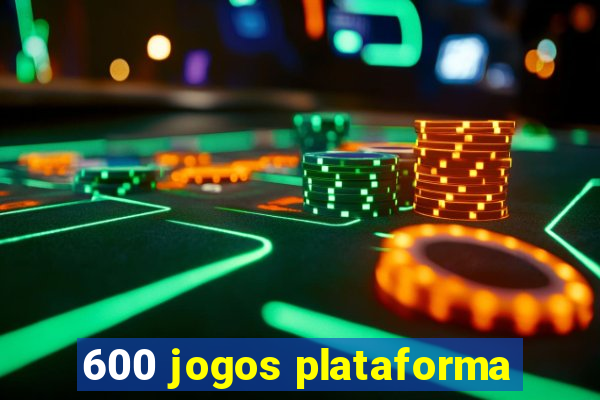 600 jogos plataforma